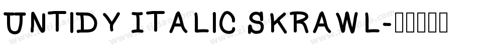 Untidy Italic Skrawl字体转换